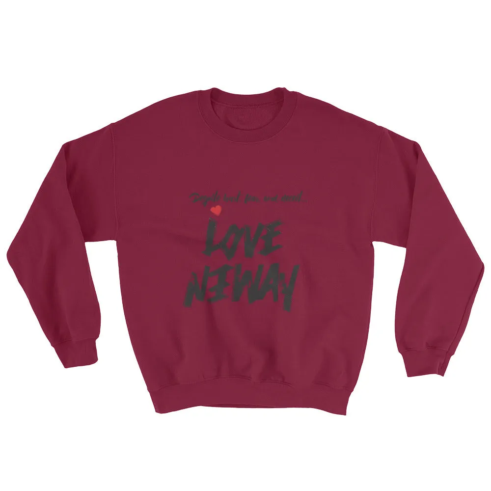 LoveAnyway Always Unisex Sweatshirt