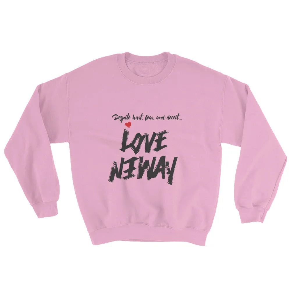 LoveAnyway Always Unisex Sweatshirt